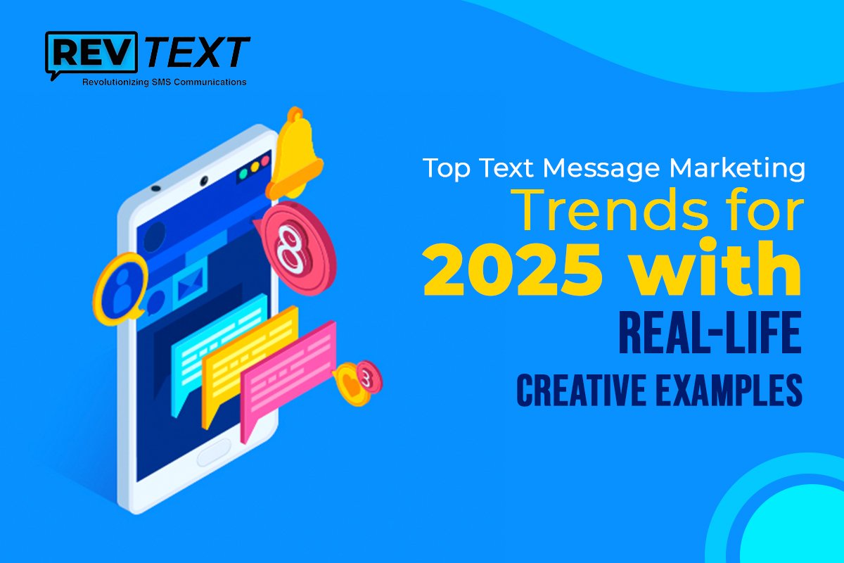 Top Text Message Marketing Trends for 2025 with Real-Life Creative Examples