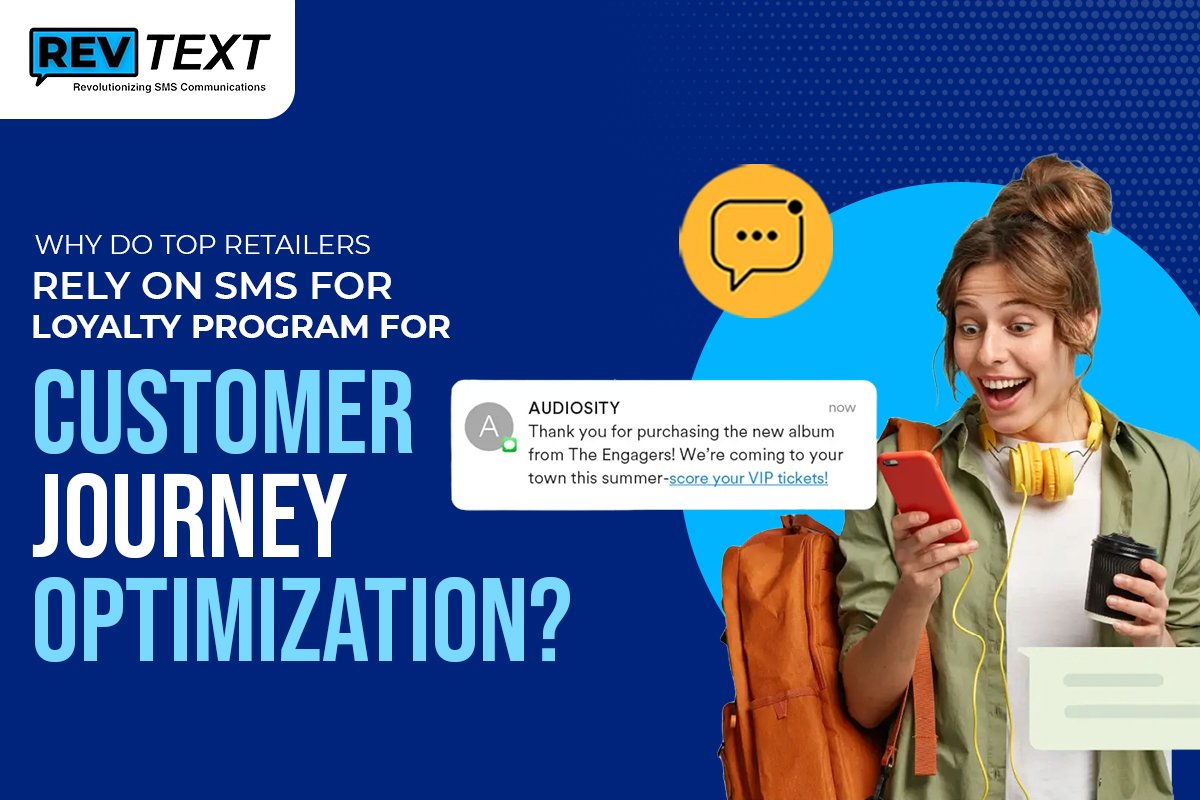 Why Do Top Retailers Rely on SMS for Loyalty Program for Customer Journey Optimization