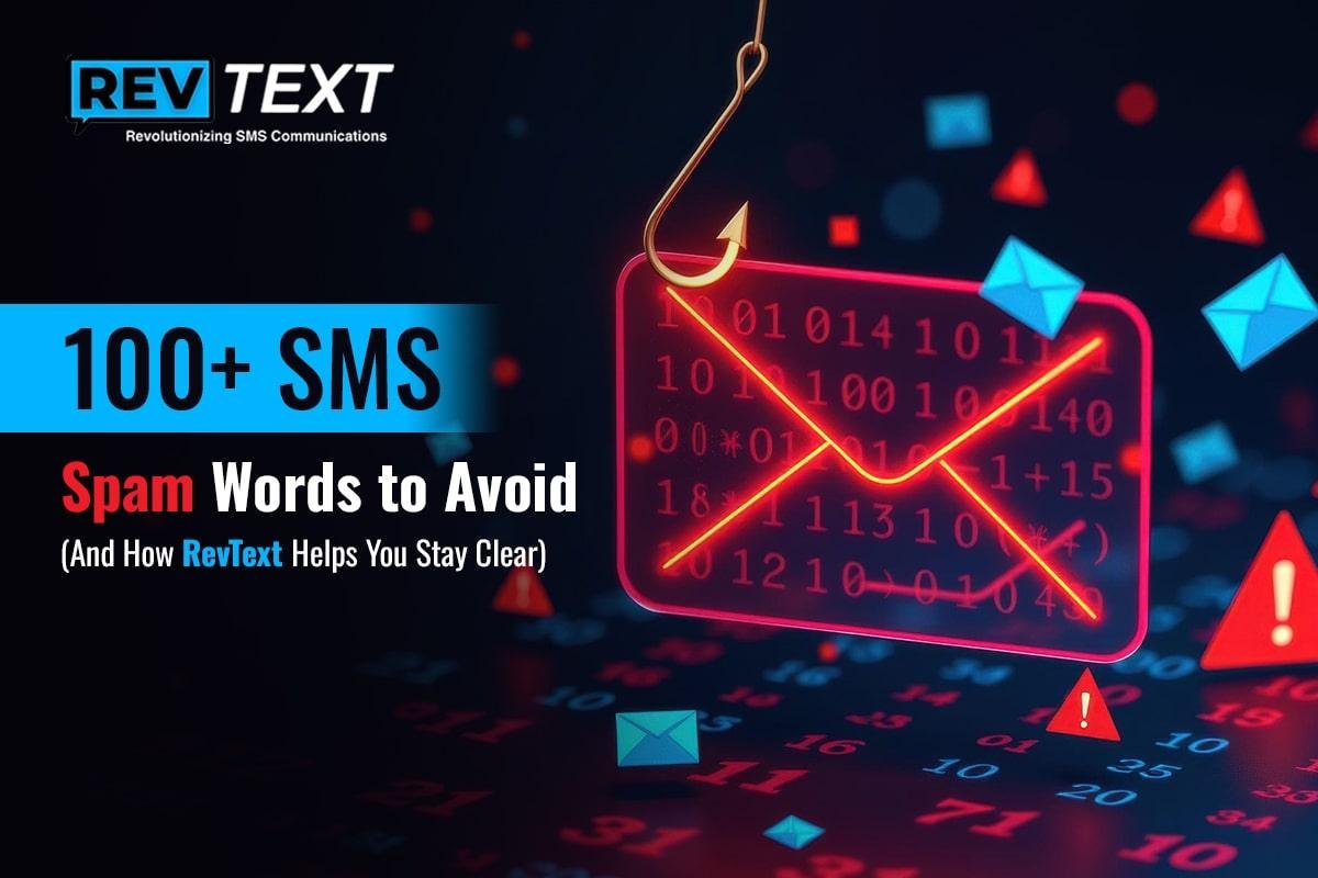100+ SMS Spam Words to Avoid (And How RevText Helps You Stay Clear)