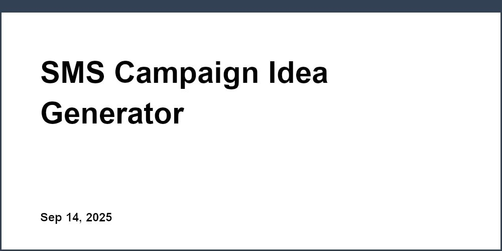 SMS Campaign Idea Generator